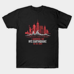 I Survived The NYC Earthquake April 5th 2024 T-Shirt